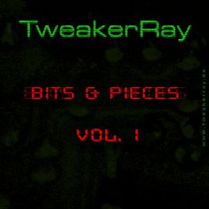 TweakerRay - Bits And Pieces Vol.1 EP