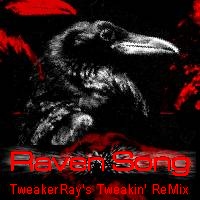 GOTT / Raven Song ( TweakerRay's Tweakin' ReMix )