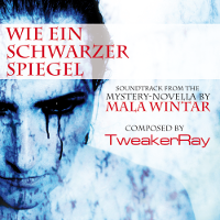 Wie Ein Schwarzer Spiegel Score by TweakerRay