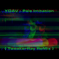 Yoav - Pale Imitation ReMix V1 by TweakerRay